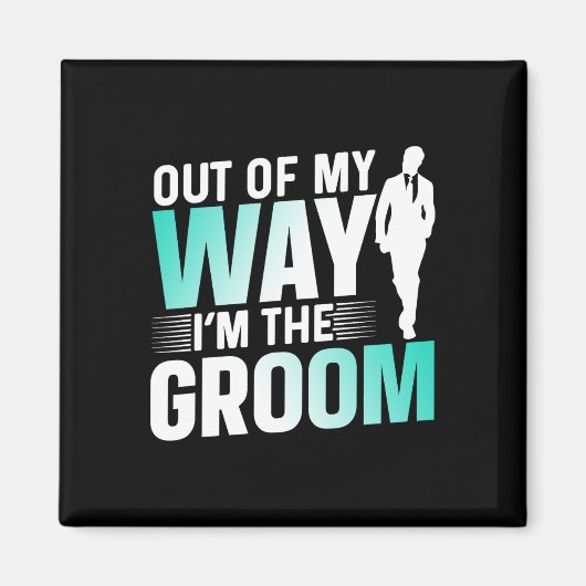 Uit de weg, ik ben de bruidegom vrijgezellenfeest magneet (Voorkant)