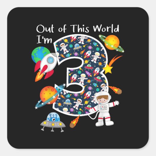 Uit deze wereld ben ik 3 Outer Space 3 jaar oud 3e Vierkante Sticker (Voorkant)