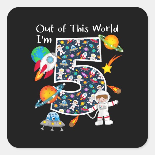 Uit deze wereld ben ik 5 Outer Space 5 jaar oud 5e Vierkante Sticker (Voorkant)