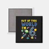 Uit deze wereld ben ik 6 Space Rocket verjaardagsd Magneet (Voorkant / Achterkant)