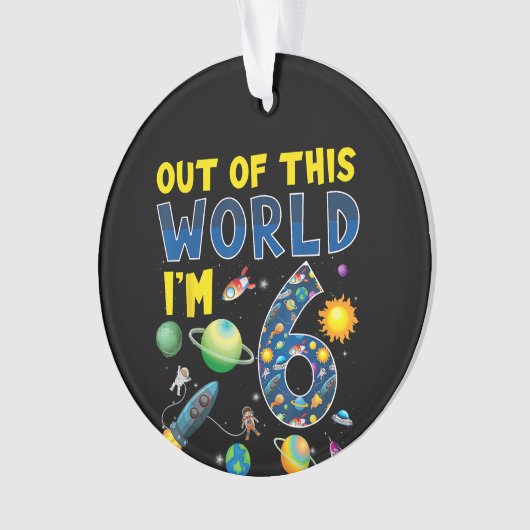 Uit deze wereld ben ik 6 Space Rocket verjaardagsd Ornament (voorkant)