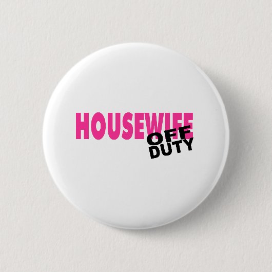 Uit dienst genomen huisvrouw (roze) ronde button 5,7 cm (Voorkant)