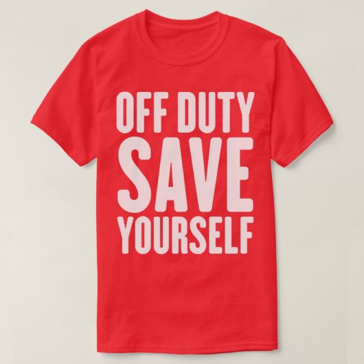 Uit dienst redden jullie zelf Funny Police Fireman T-shirt (Design voorkant)