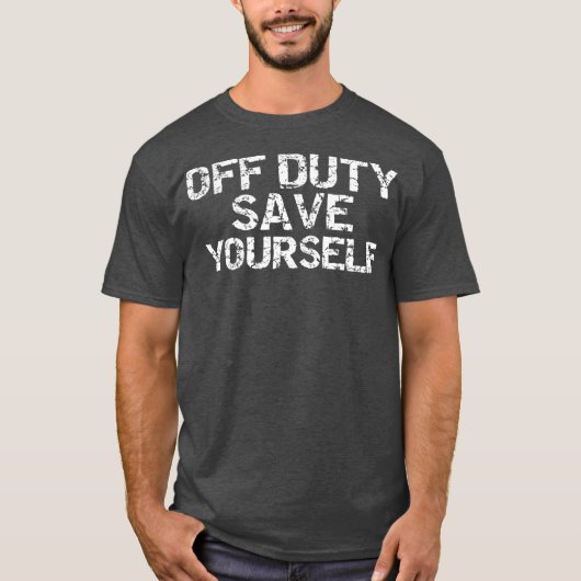 Uit dienst sparen je zelf grappige wanhopige polit t-shirt (Voorkant)