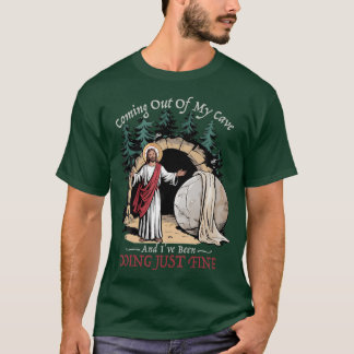 Uit mijn grot komen en het gaat prima met me t-shirt