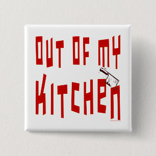 Uit mijn Kitchen Funny Slogan Button