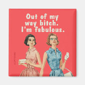 Uit mijn weg ben ik geweldig! magneet (Voorkant)