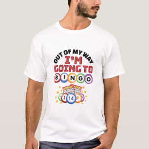 Uit mijn weg ga ik naar Bingo T-shirt