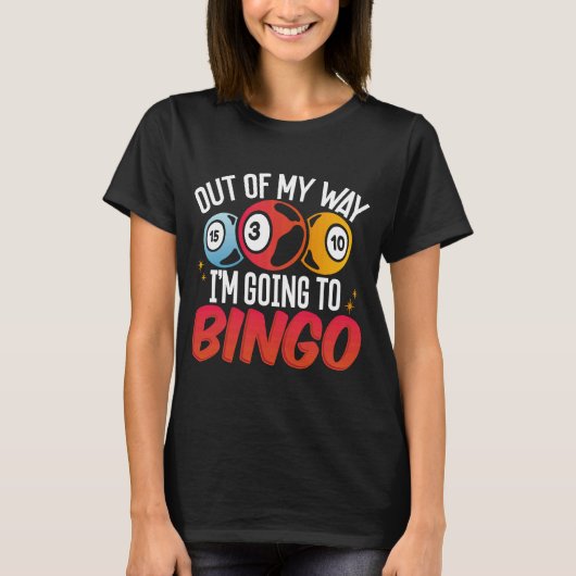 Uit mijn weg ga ik naar Bingo T-shirt (Voorkant)
