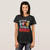 Uit mijn weg ga ik naar Bingo T-shirt (Voorkant volledig)