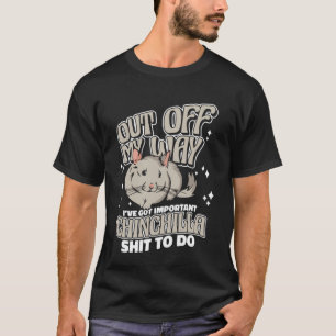 Uit mijn weg, Long Hair Short Tail Chinchilla T-shirt