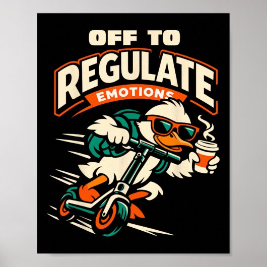 Uit om Emoties te Reguleren Funny Goose Scooter Me Poster (Voorkant)