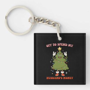 Uit om het geld van mijn man uit te geven Kerstmis Sleutelhanger
