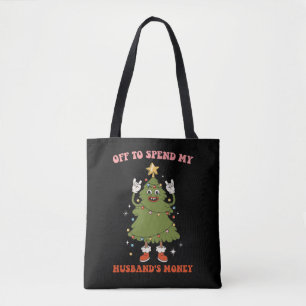 Uit om het geld van mijn man uit te geven Kerstmis Tote Bag