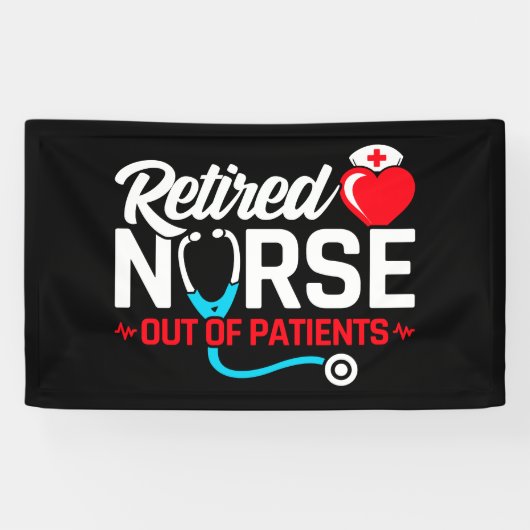 Uit Patiënten Gepensioneerd Grappig Verpleegkundig Spandoek (Horizontaal)