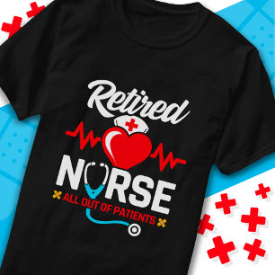Uit Patiënten Gepensioneerd Grappig Verpleegkundig T-shirt