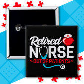 Uit Patiënten Gepensioneerd Grappig Verpleegkundig Vierkante Button 5,1 Cm