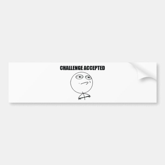 Uitdaging geaccepteerd bumpersticker (Voorkant)