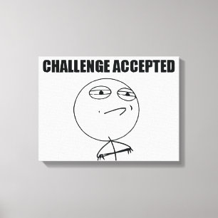 Uitdaging geaccepteerd canvas afdruk