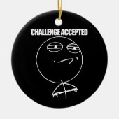 Uitdaging geaccepteerd keramisch ornament (Voorkant)
