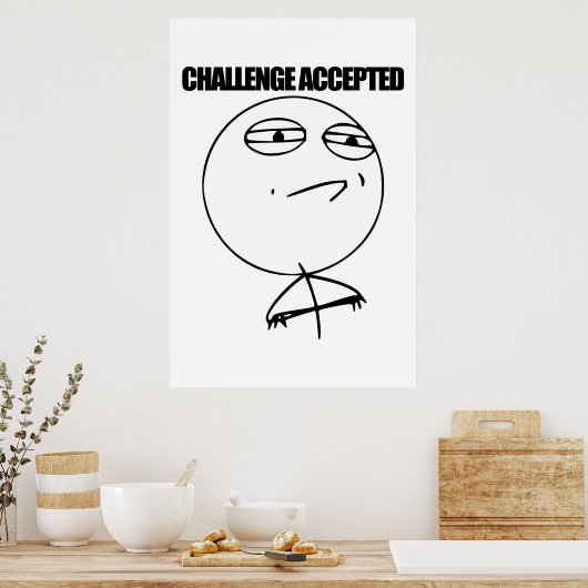 Uitdaging geaccepteerd poster (Keuken)