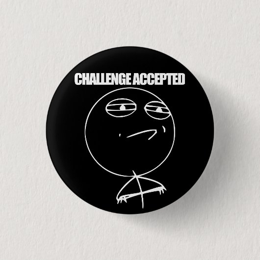 Uitdaging geaccepteerd ronde button 3,2 cm (Voorkant)
