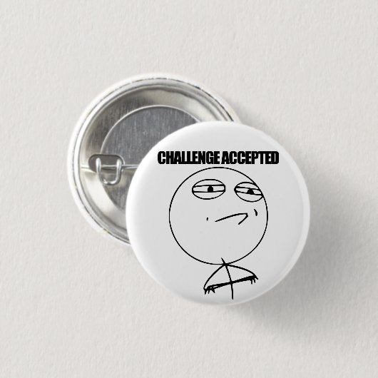 Uitdaging geaccepteerd ronde button 3,2 cm (Voorkant /achterkant)