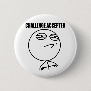 Uitdaging geaccepteerd ronde button 5,7 cm
