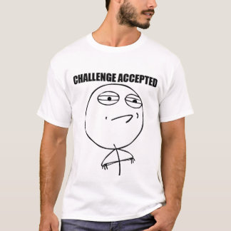 Uitdaging geaccepteerd - T-Shirt