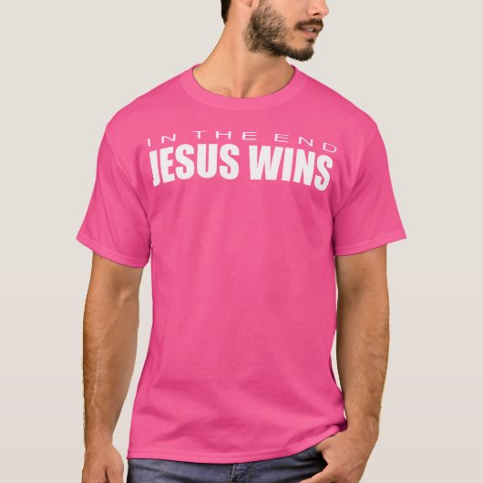 Uiteindelijk wint Jezus T-shirt (Voorkant)