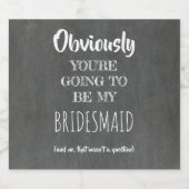 Uiteraard - Grappig bruidsmeisje voorstel Bier Etiket (Enkel label)
