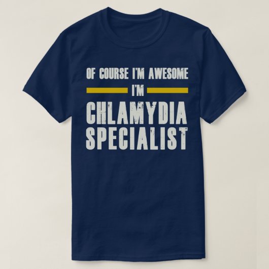 UITERAARD IM GEWELDIGE IM CHLAMYDIA SPECIALIST T-SHIRT (Design voorkant)