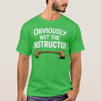 Uiteraard Nothe Instructeur Persoonlijke Coach Fys T-shirt