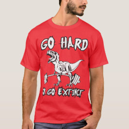 Uitgebreid of hard werken - T-Rex deadlift T-shirt