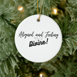 Uitgelijnd en het voelen van goddelijk Ornament