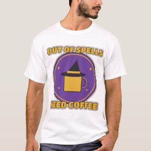 Uitgeput door Spreuken, Koffie Nodig Grappige Heks T-shirt