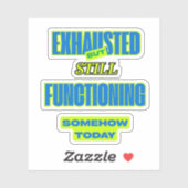 Uitgeput Maar Toch Nog Steeds Grappig Sticker (Vel)