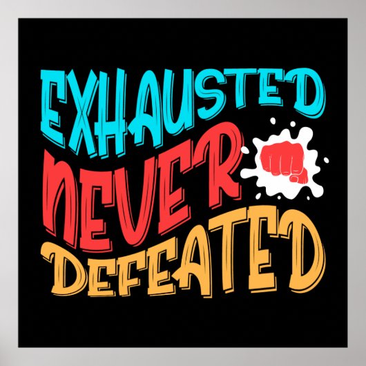 Uitgeput Nooit verslagen Poster (Voorkant)
