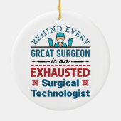 Uitgeputte Chirurgische Technoloog Grappige Scrub Keramisch Ornament (Achterkant)
