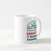 Uitgeputte Chirurgische Technoloog Grappige Scrub Koffiemok (Voorkant rechts)