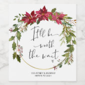 Uitgesteld huwelijksgeschenk Het wachten waard voo Wijn Etiket (Enkel label)