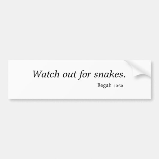 "Uitkijken voor slangen" bumpersticker (Voorkant)