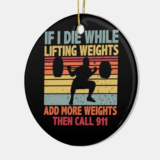  uitloopgym als ik sterf terwijl het gewicht optil keramisch ornament (Links)