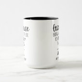 Uitmuntendheid op maat omdat we weigeren het team  mok (Midden)