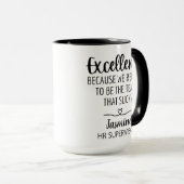 Uitmuntendheid op maat omdat we weigeren het team  mok (Voorkant rechts)