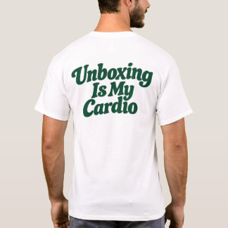 Uitpakken is mijn cardio t-shirt