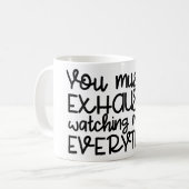 Uitputting van het werk - grappige citaat van kant koffiemok (Voorkant links)