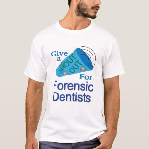 Uitroep voor Forensische Tandartsen T-shirt