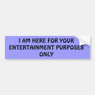 Uitsluitend Bumpersticker voor entertainmentdoelei