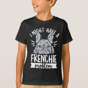 Uitspraak voor een Franse bulldog-eigenaar T-shirt
